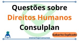 Leia mais sobre o artigo Questões sobre Direitos Humanos com gabarito explicado