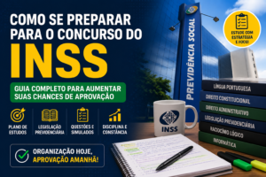 Leia mais sobre o artigo Como se Preparar para o Concurso do INSS: Guia Completo para Aumentar Suas Chances de Aprovação