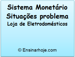 Leia mais sobre o artigo Atividade Sistema Monetário: loja de eletrodomésticos.