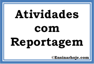 Read more about the article Atividades com gênero textual reportagem.