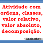 Atividade com ordem, classe, valor relativo, valor absoluto, par ou ímpar