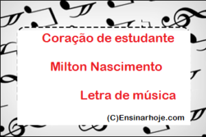 Read more about the article Letra de Música: Coração de estudante – Milton Nascimento