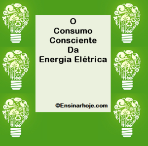Leia mais sobre o artigo O consumo consciente da energia elétrica