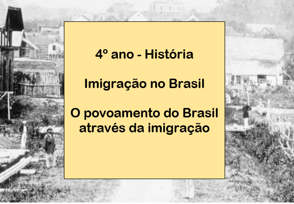 O povoamento do Brasil através da imigração