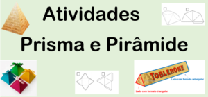 Leia mais sobre o artigo Atividades com prisma e pirâmide