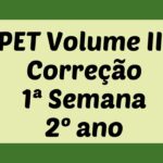 Correção PET III – 2º ano – 1ª Semana