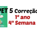 Correção PET 5 – 1º ano – 4ª Semana