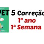 Correção PET 5 – 1º ano – 1ª Semana