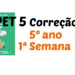 Correção PET 5 – 5º ano – 1ª Semana