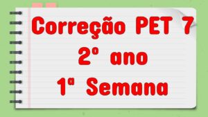 Read more about the article Correção PET 7 – 2º ano – 1ª Semana