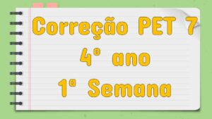 Read more about the article Correção PET 7 – 4º ano – 1ª Semana