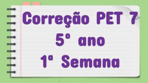 Read more about the article Correção PET 7 – 5º ano – 1ª Semana