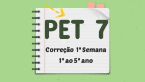 Read more about the article Correção PET 7 – 1ª Semana – 1º ao 5º ano