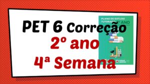 Read more about the article Correção PET 6 – 2º ano – 4ª Semana