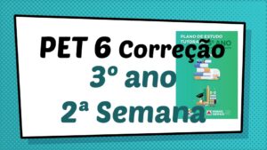 Read more about the article Correção PET 6 – 3º ano – 2ª Semana
