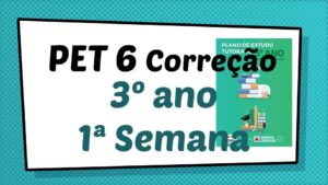 Read more about the article Correção PET 6 – 3º ano – 1ª Semana