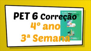 Read more about the article Correção PET 6 – 4º ano – 3ª Semana