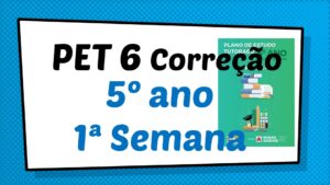 Read more about the article Correção PET 6 – 5º ano – 1ª Semana