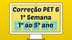 Read more about the article Correção PET 6 – 1ª Semana – 1º ao 5º ano