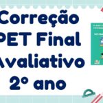 Correção PET Final Avaliativo – 2º ano