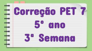 Read more about the article Correção PET 7 – 5º ano – 3ª Semana