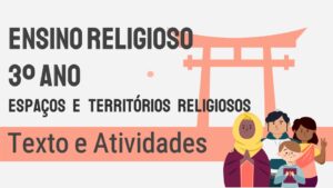 Read more about the article Ensino Religioso – 3º ano: Espaços e Territórios Religiosos