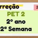 Correção PET 2 – 2º ano – 2ª Semana