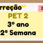 Correção PET 2 – 3º ano – 2ª Semana