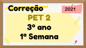 Read more about the article Correção PET 2 – 3º ano – 1ª Semana