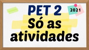 Read more about the article PET 2 – Só as atividades – 2021