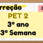 Correção PET 2 – 3º ano – 3ª Semana