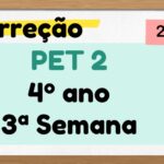 Correção PET 2 – 4º ano – 3ª Semana