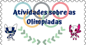 Read more about the article Atividade sobre as Olimpíadas – Língua Portuguesa e Matemática
