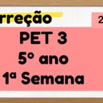 Correção PET 3 – 5º ano – 1ª Semana – 2021