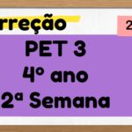 Correção PET 3 – 4º ano – 2ª Semana – 2021