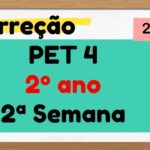 Correção PET 4 – 2º ano – 2ª Semana – 2021