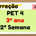 Correção PET 4 – 3º ano – 2ª Semana – 2021