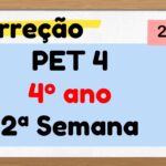 Correção PET 4 – 4º ano – 2ª Semana – 2021