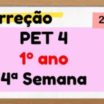 Correção PET 4 – 1º ano – 4ª Semana – 2021