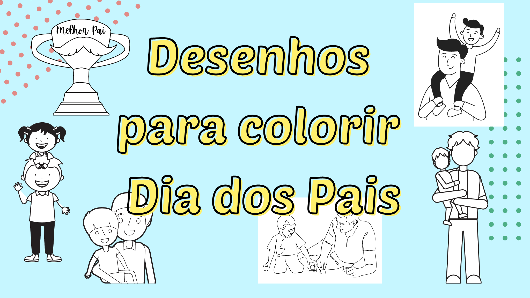 Dia dos Pais - desenhos para colorir - Ensinar Hoje, desenho para pintar 