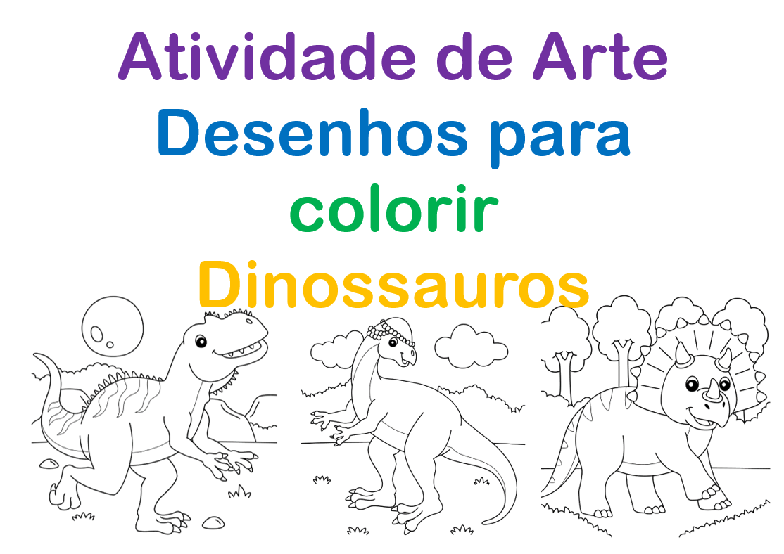 Atividade de arte desenhos para colorir dinossauros